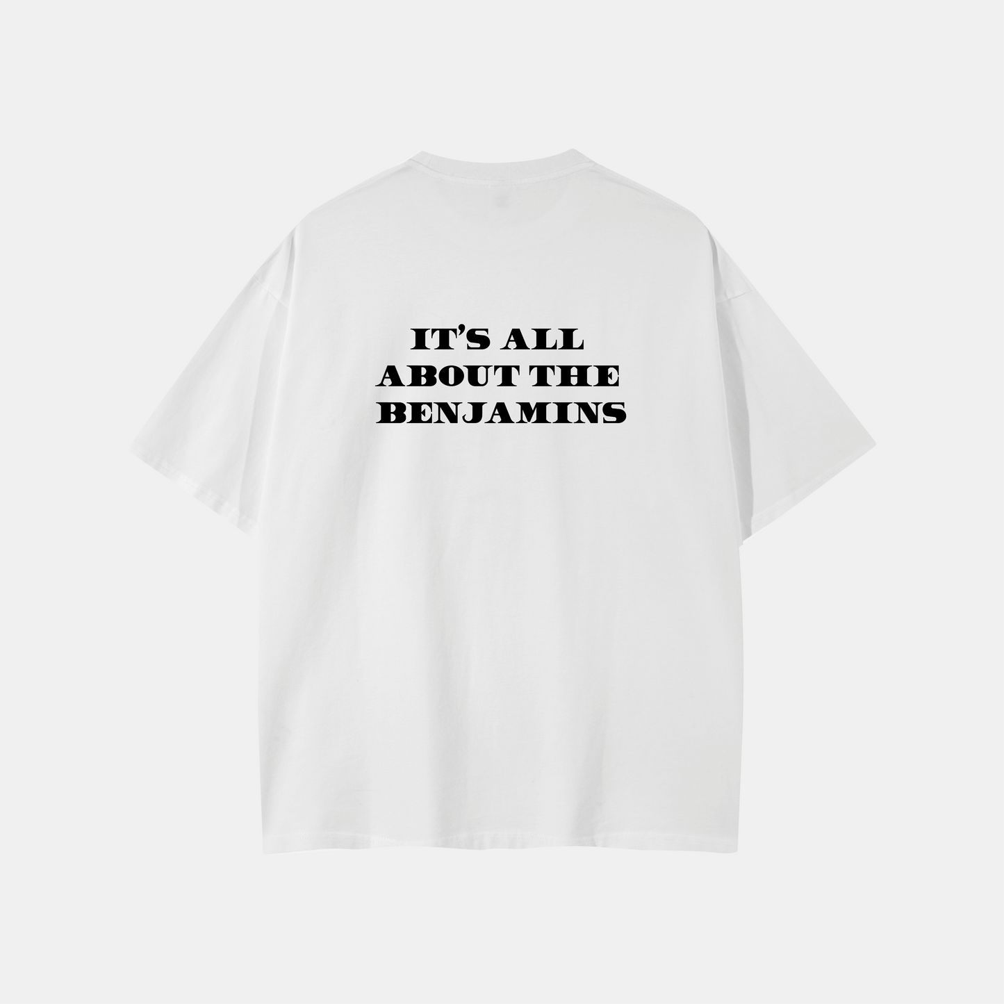 Its all about the benjamins T-shirt